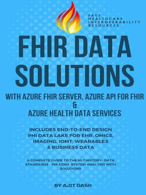 cover image of Fhir Data Solutions With Azure Fhir Server, Azure Api For Fhir & Azure Health Data Services